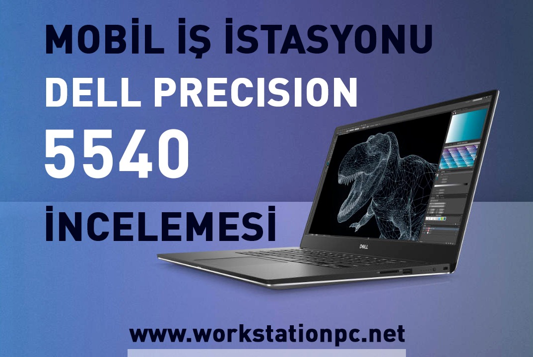 mobil iş istasyonu dell precision 5540